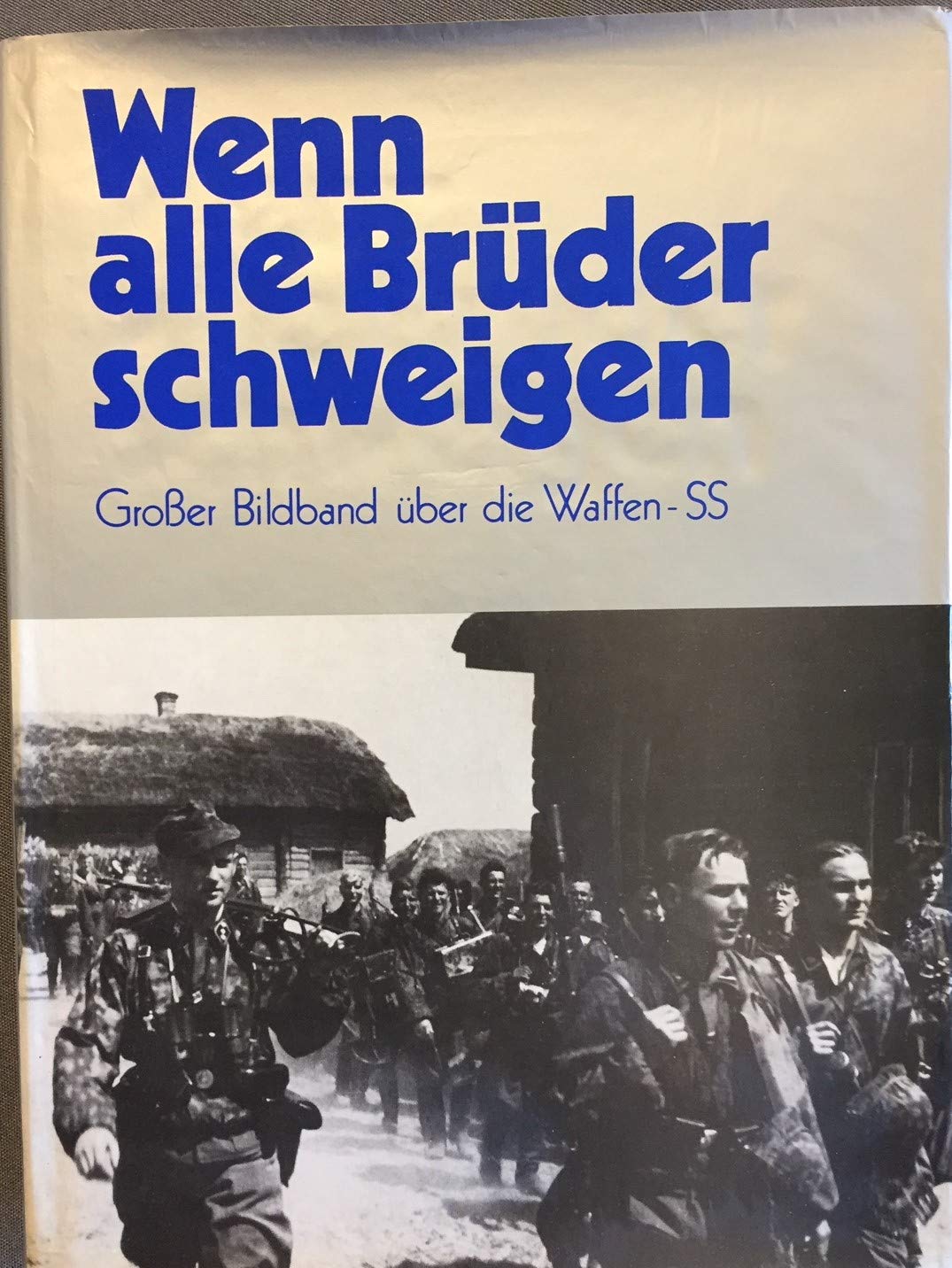 Wenn alle Brüder schweigen - Großer Bildband über die Waffen SS Books