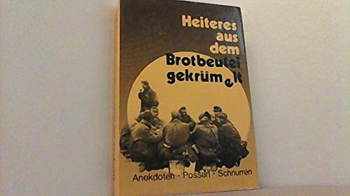 Heiteres aus dem Brotbeutel gekrümelt. - Possen, Schnurren und Anekdoten - Books