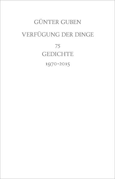 Verfügung der Dinge: Gedichte 1970-2015 (Edition Hammer + Veilchen) Poetry