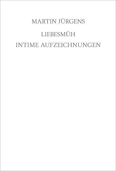 Liebesmüh: Prosa (Edition Hammer + Veilchen) Contemporary literature