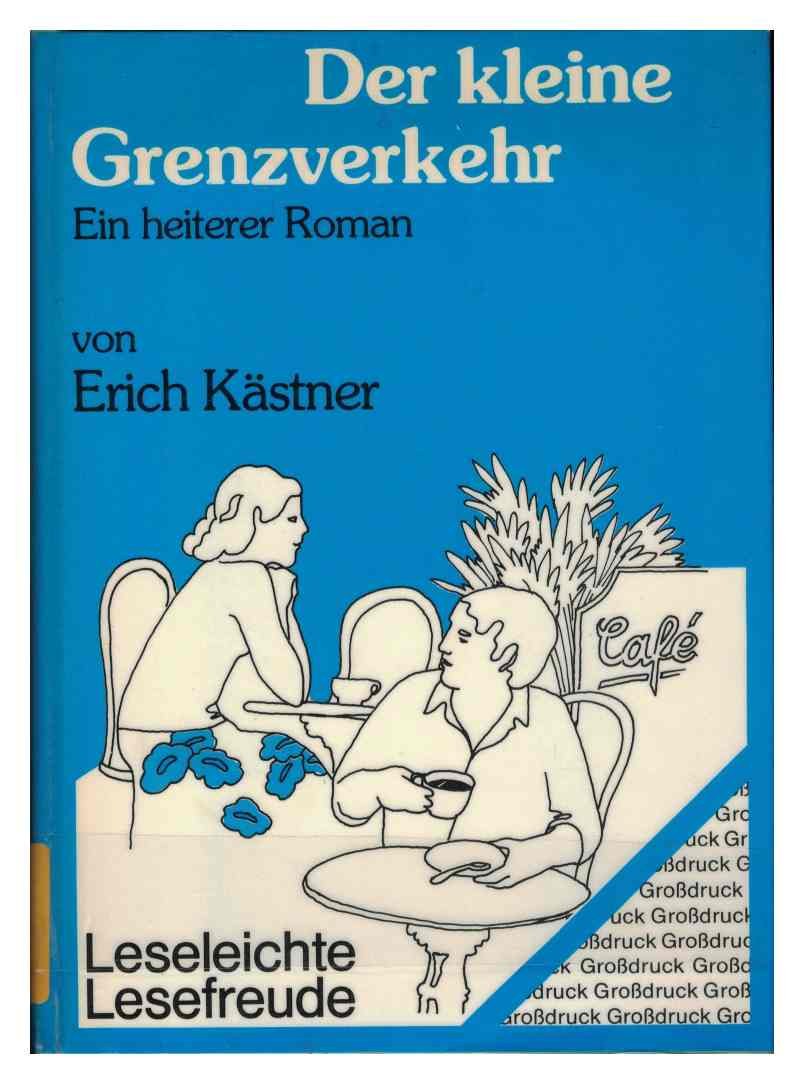 Der kleine Grenzverkehr oder Georg und die Zwischenfälle / Erich Kästner Contemporary literature