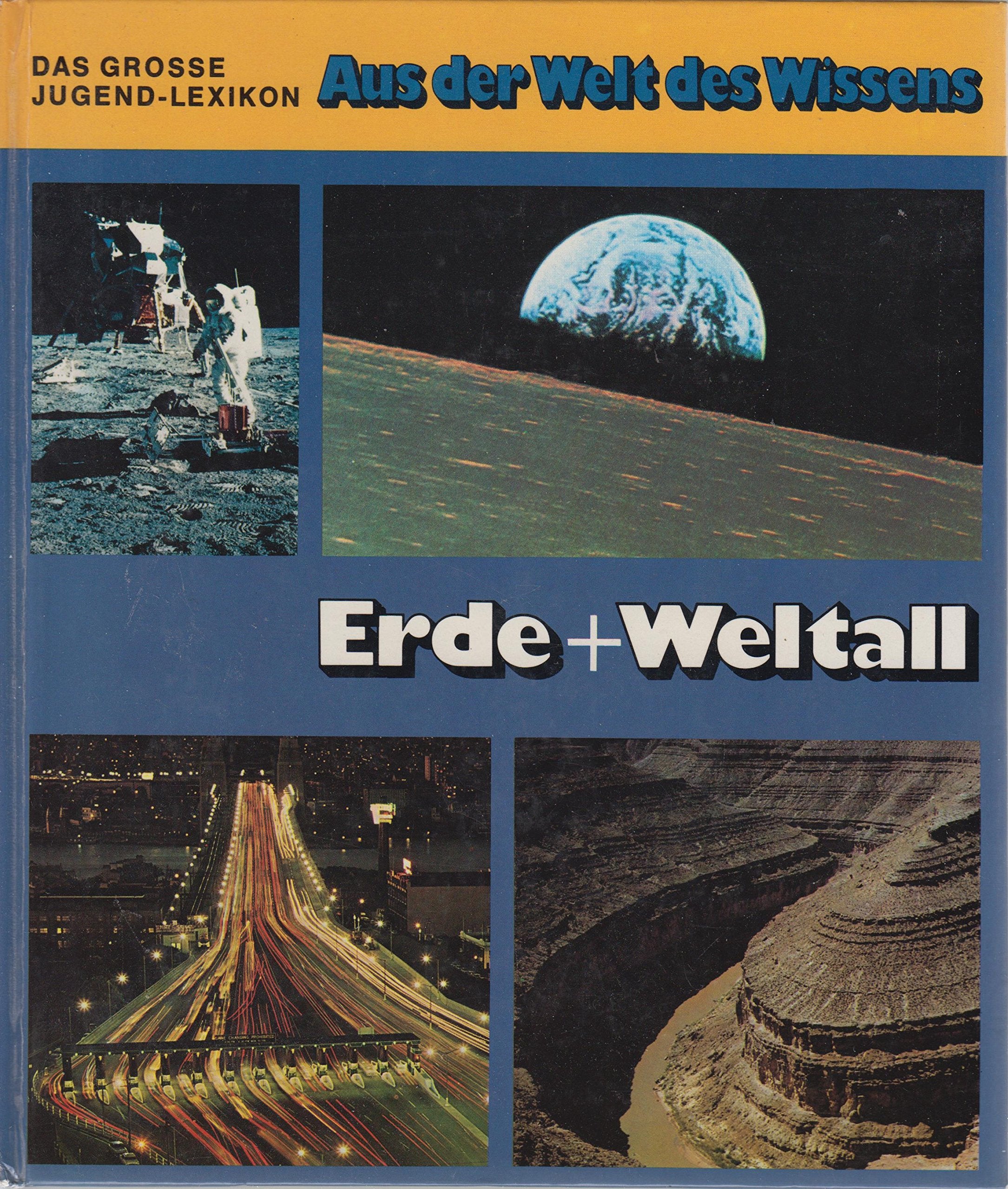 Erde + Weltall (Penny-Sammelband: Das grosse Jugend-Lexikon Aus der Welt des Wissens ; 3) Business & Technology