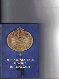 Des Menschen Engel ist die Zeit book
