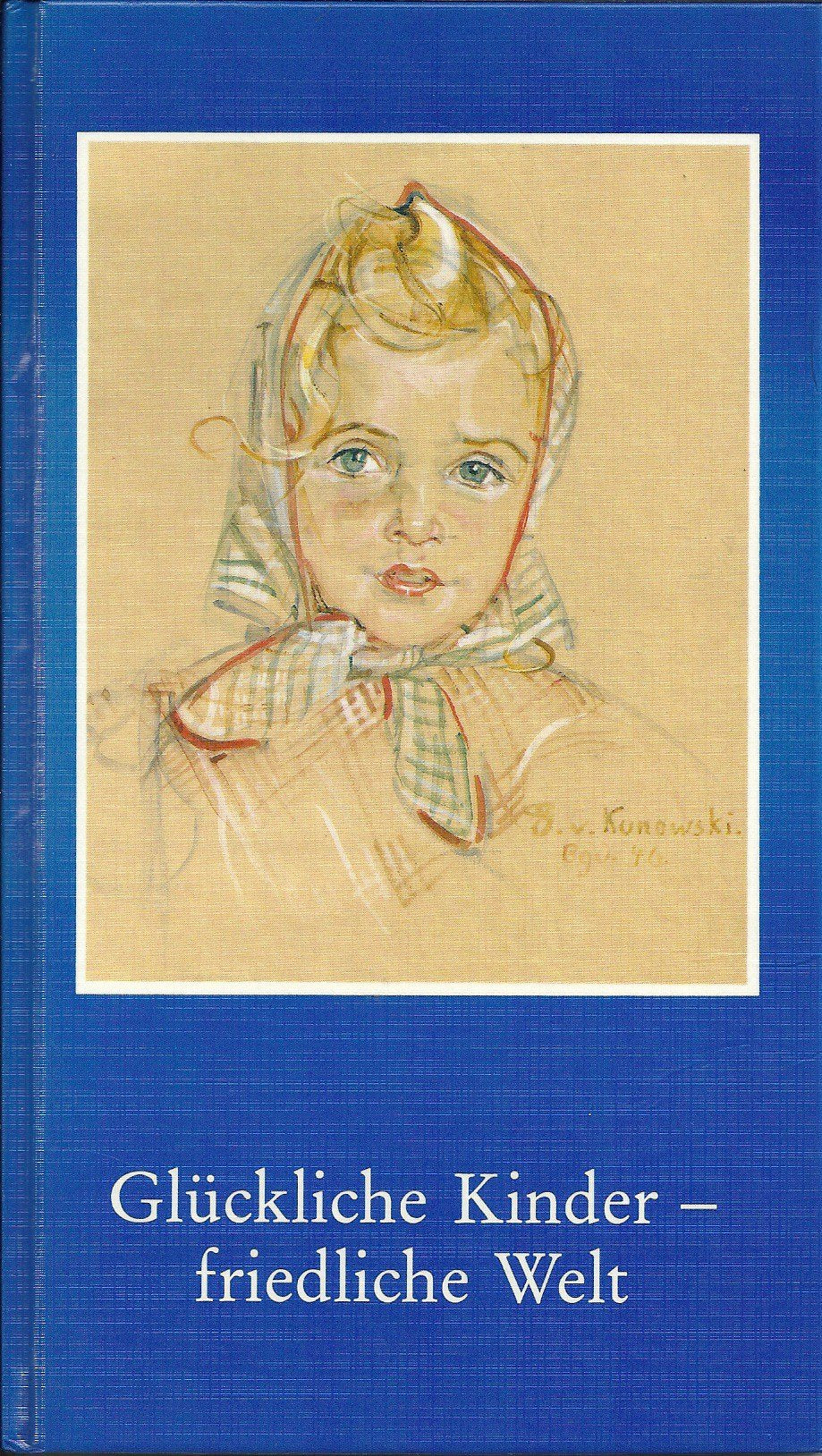 Glückliche Kinder - friedliche Welt Books