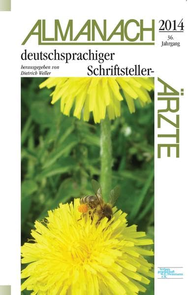 Almanach deutschsprachiger Schriftsteller-Ärzte 2014: herausgegeben von Dietrich Weller Contemporary literature Books