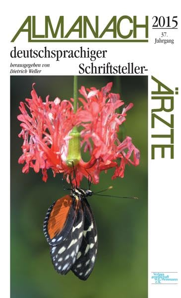 Almanach deutschsprachiger Schriftsteller-Ärzte 2015: herausgegeben von Dietrich Weller Contemporary literature