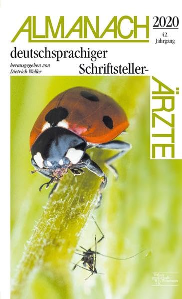 Almanach deutschsprachiger Schriftsteller-Ärzte 2020: herausgegeben von Dietrich Weller Essays & Short Stories