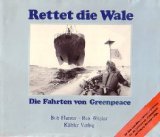 Rettet die Wale. Die Fahrten von Greenpeace Films