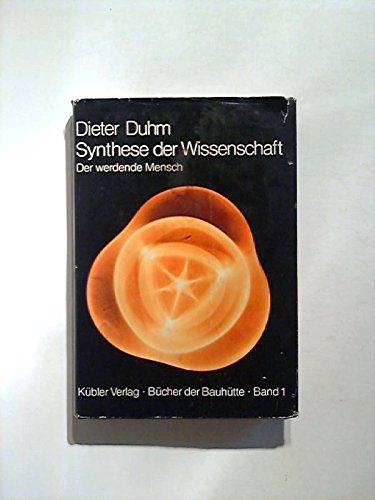 Synthese der Wissenschaft: Der werdende Mensch (Bücher der Bauhütte) Social Sciences