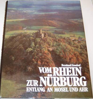 Vom Rhein zur Nürburg: Entlang an Mosel und Ahr. Dt./Engl./Franz Books