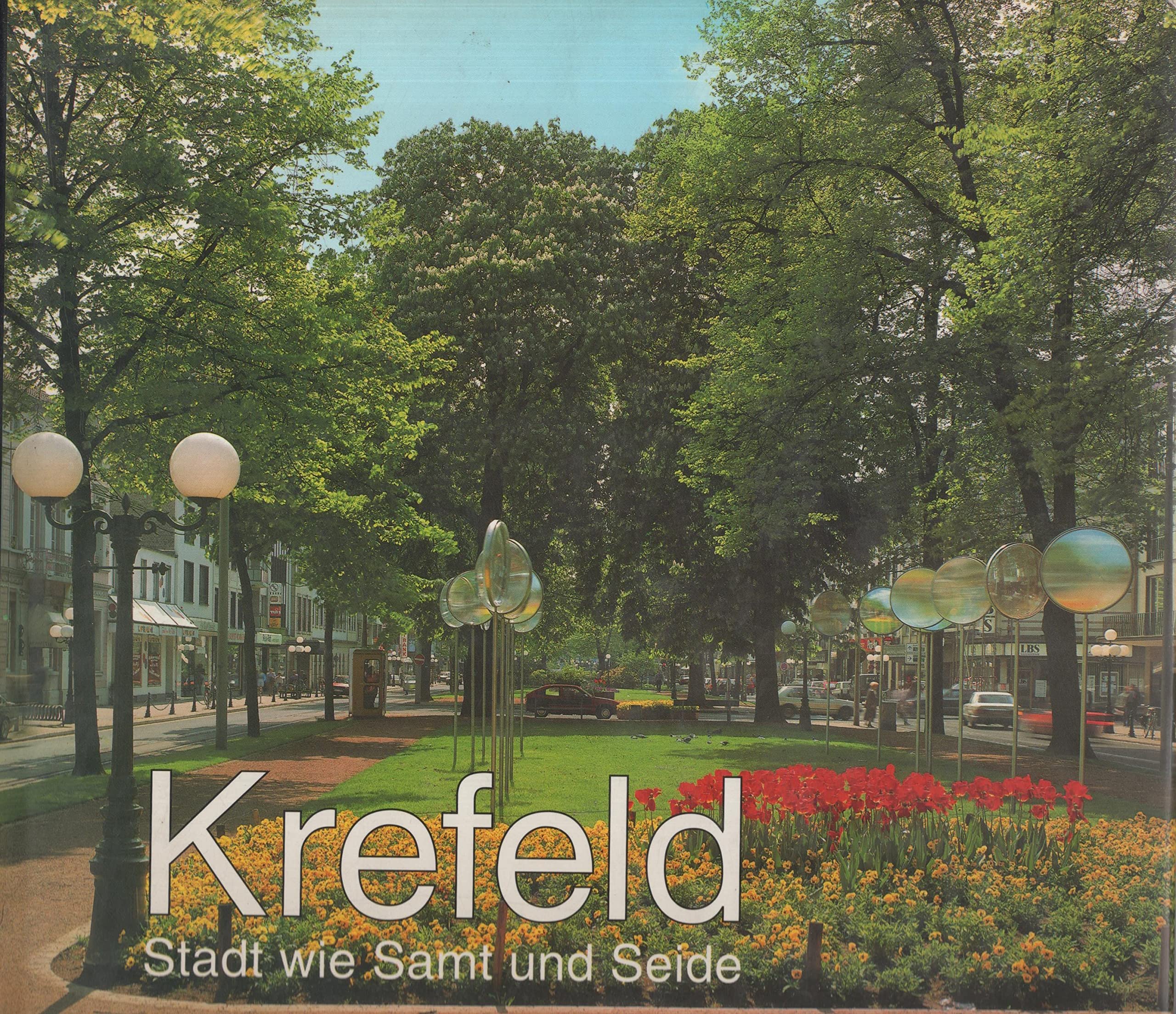 Krefeld: Stadt wie Samt und Seite. Dt /Engl. Travel