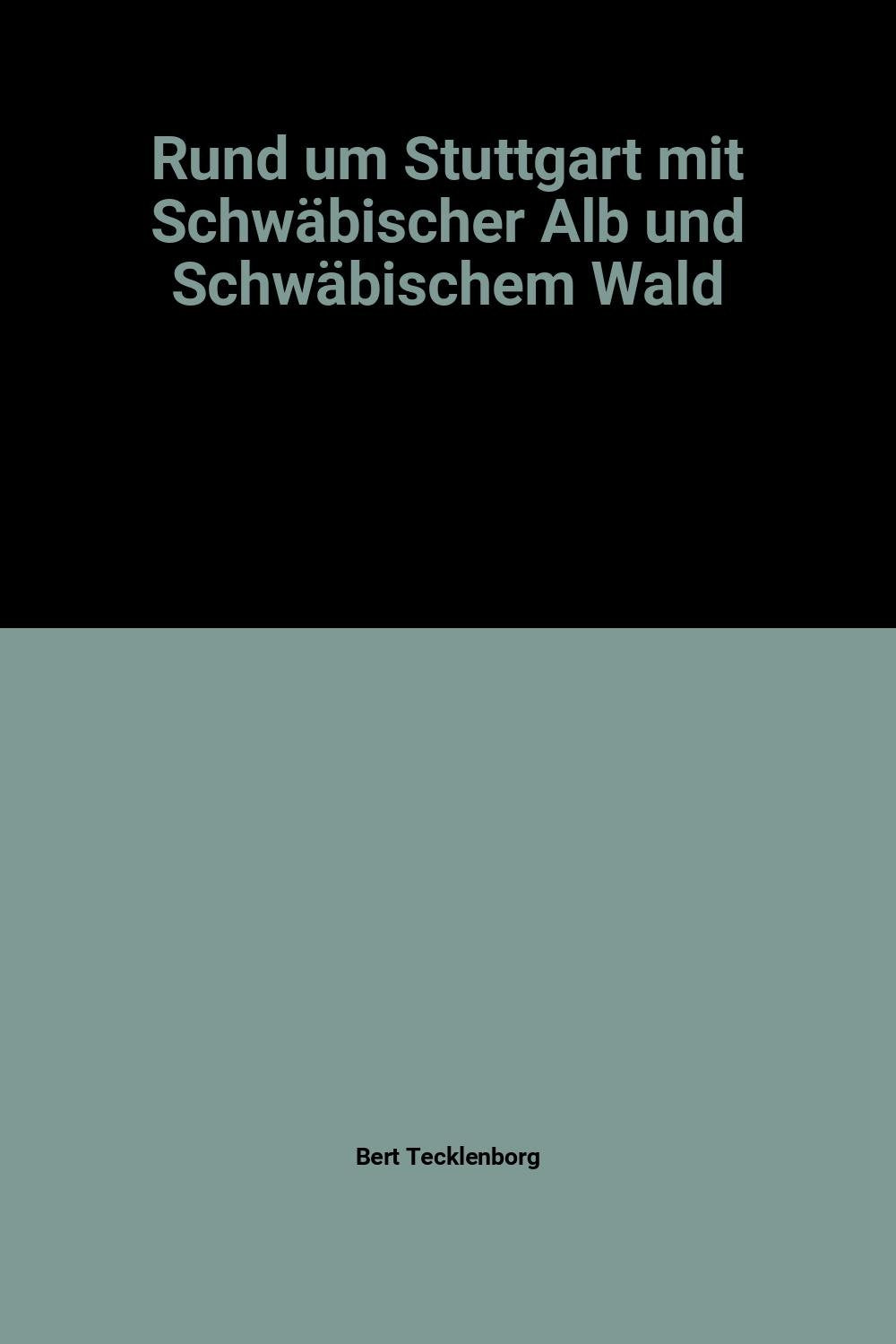Rund um Stuttgart mit Schwäbischer Alb und Schwäbischem Wald Books