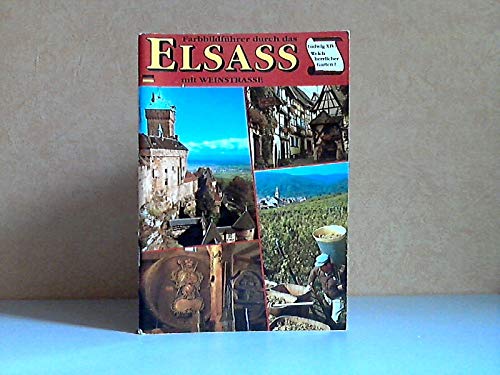 Farbbildführer durch das Elsass mit Weinstraße Books