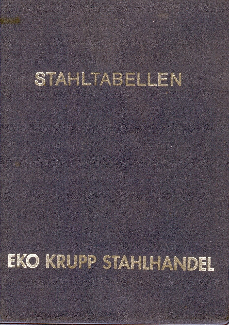 Stahltabellen. Stahl. Tabellen für Masse, Gewichte, Formen, Güten, Statik Business & Technology