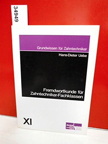 Fremdwortkunde für Zahntechniker-Fachklassen Medicine