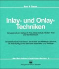 Inlay- und Onlay-Techniken: Dokumentation der C.-Hafner-Master-Workshops 1987. Die biochemische Funktion, die Modell- und Modellationstechnik, der ... und alternative Materialien und Verfahren Medicine
