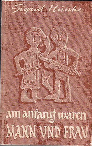 Am Anfang waren Mann und Frau : Vorbilder u. Wandlungen d. Geschlechterbeziehungen. Politics & History