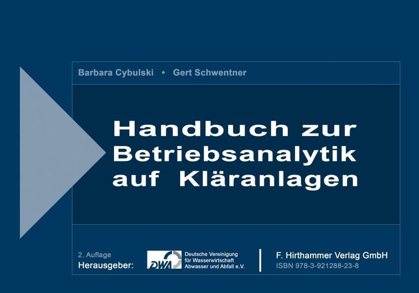 Handbuch zur Betriebsanalytik auf Kläranlagen: Herausgegeben von der Deutschen Vereinigung für Wasserwirtschaft, Abwasser und Abfall e.V. Learning & Reference