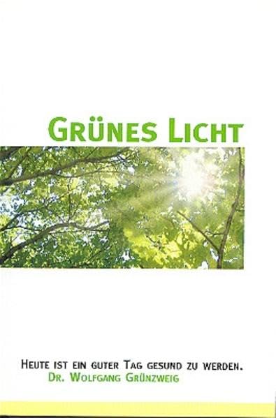 Grünes Licht: Heut ist ein guter Tag gesund zu werden Self-help