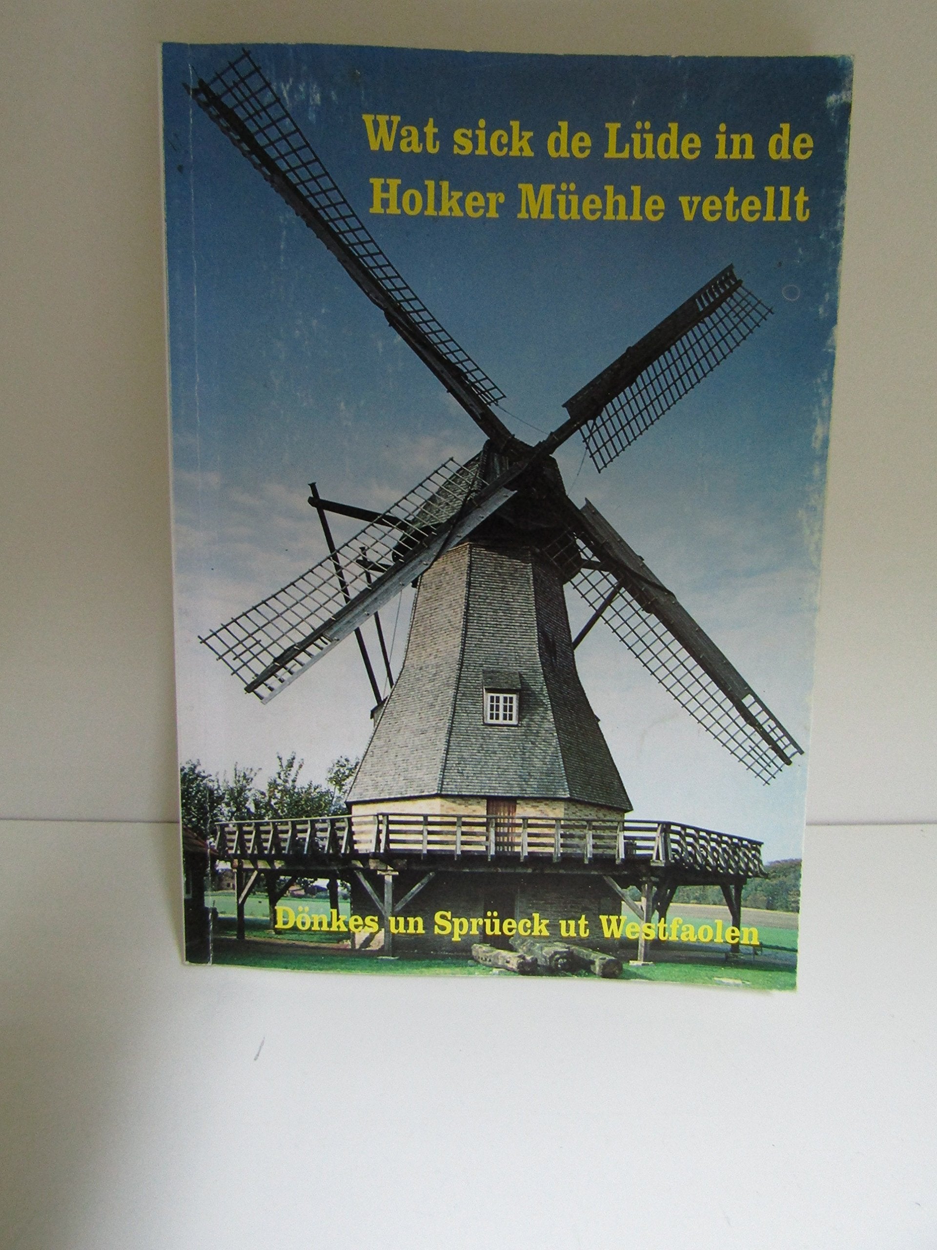 Wat sick de Lüde in de Holker Müehle vetellt Books