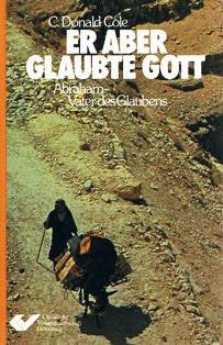 Er aber glaubte GOTT. Abraham, Vater des Glaubens Books
