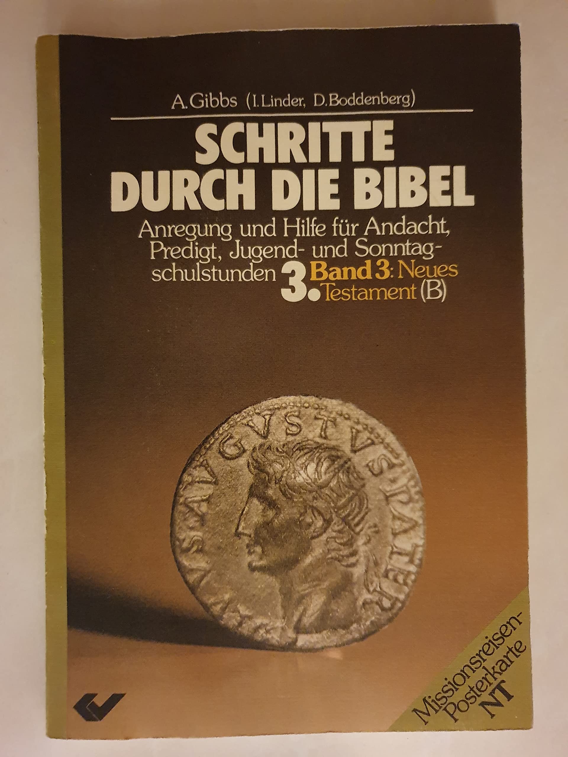 Schritte durch die Bibel / Neues Testament (B): Anregung und Hilfe für Andacht, Predigt, Jugend- und Sonntagschulstunden Politics & Society