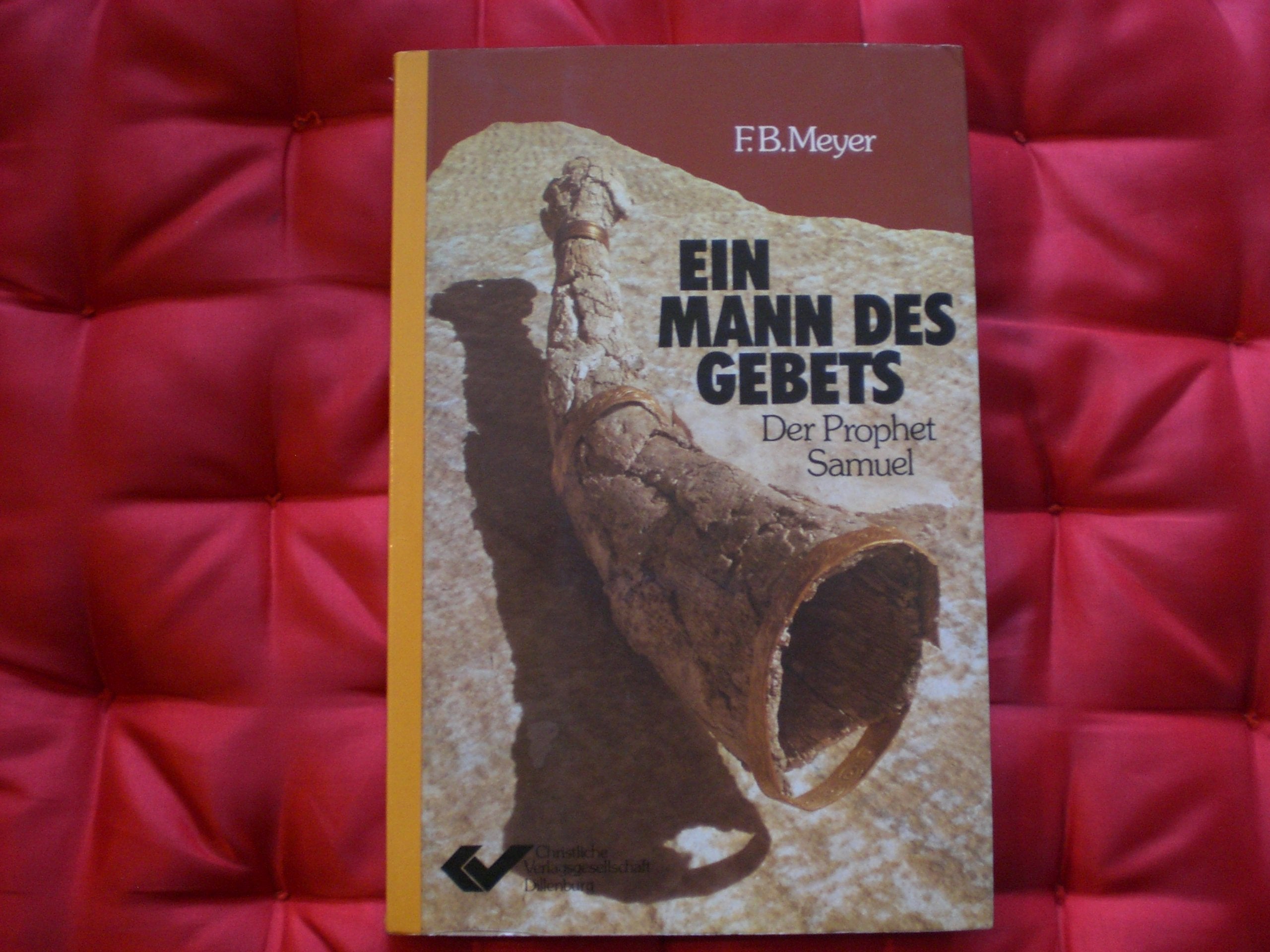 Ein Mann des Gebets: Der Prophet Samuel Religion & Esotericism