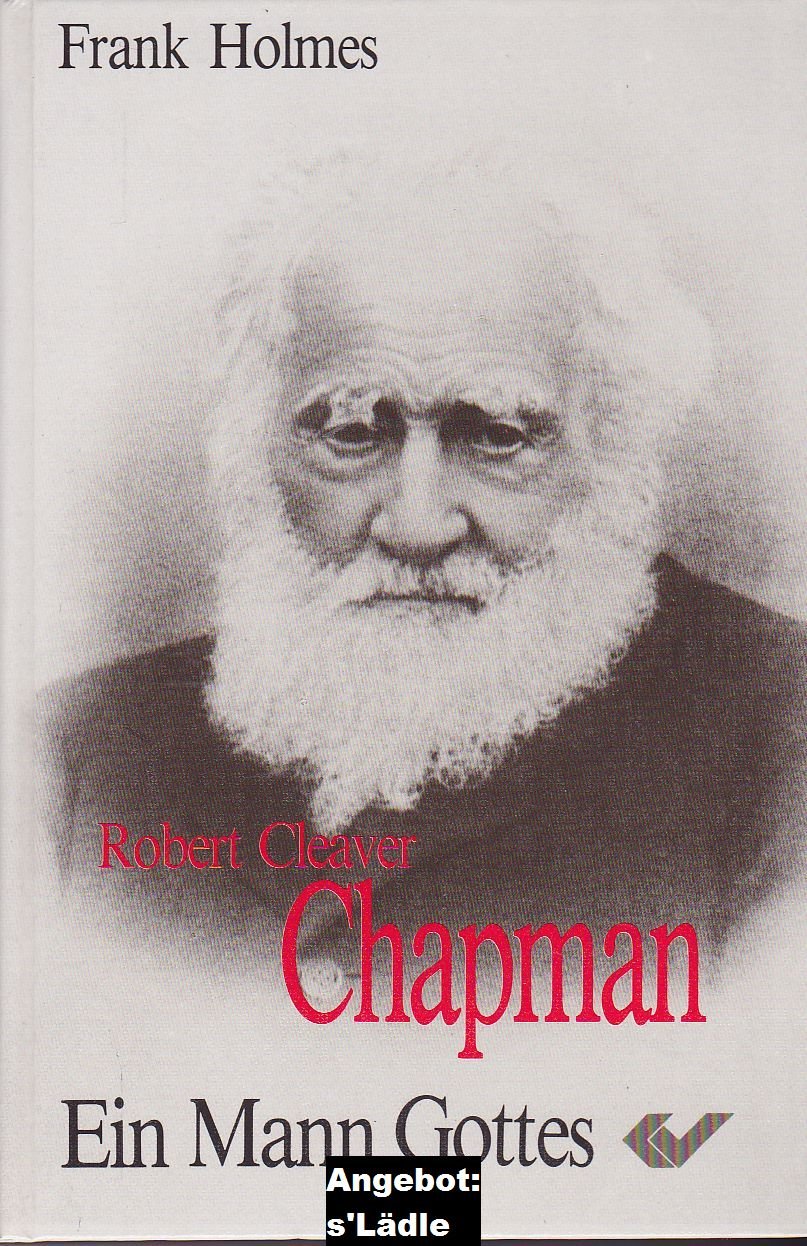 Robert Cleaver Chapman. Ein Mann Gottes Art & Literature Books