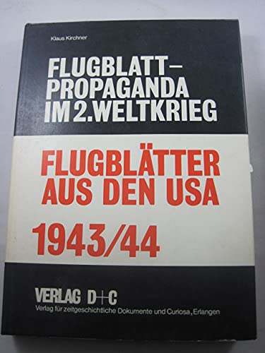 Flugblattpropaganda im 2. Weltkrieg - Band 6: Flugblätter aus den USA 1943/44: Bibliographie, Katalog Film, Art & Culture