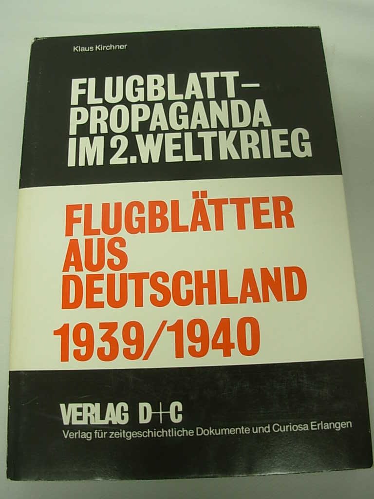 Flugblattpropaganda im 2. Weltkrieg - Band 2: Flugblätter aus Deutschland 1939/1940: Bibliographie, Katalog Film, Art & Culture