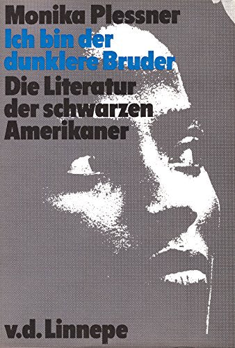 Ich bin der dunklere Bruder. Die Literatur der schwarzen Amerikaner von den Spirituals bis zu James Baldwin Professional & Reference Books
