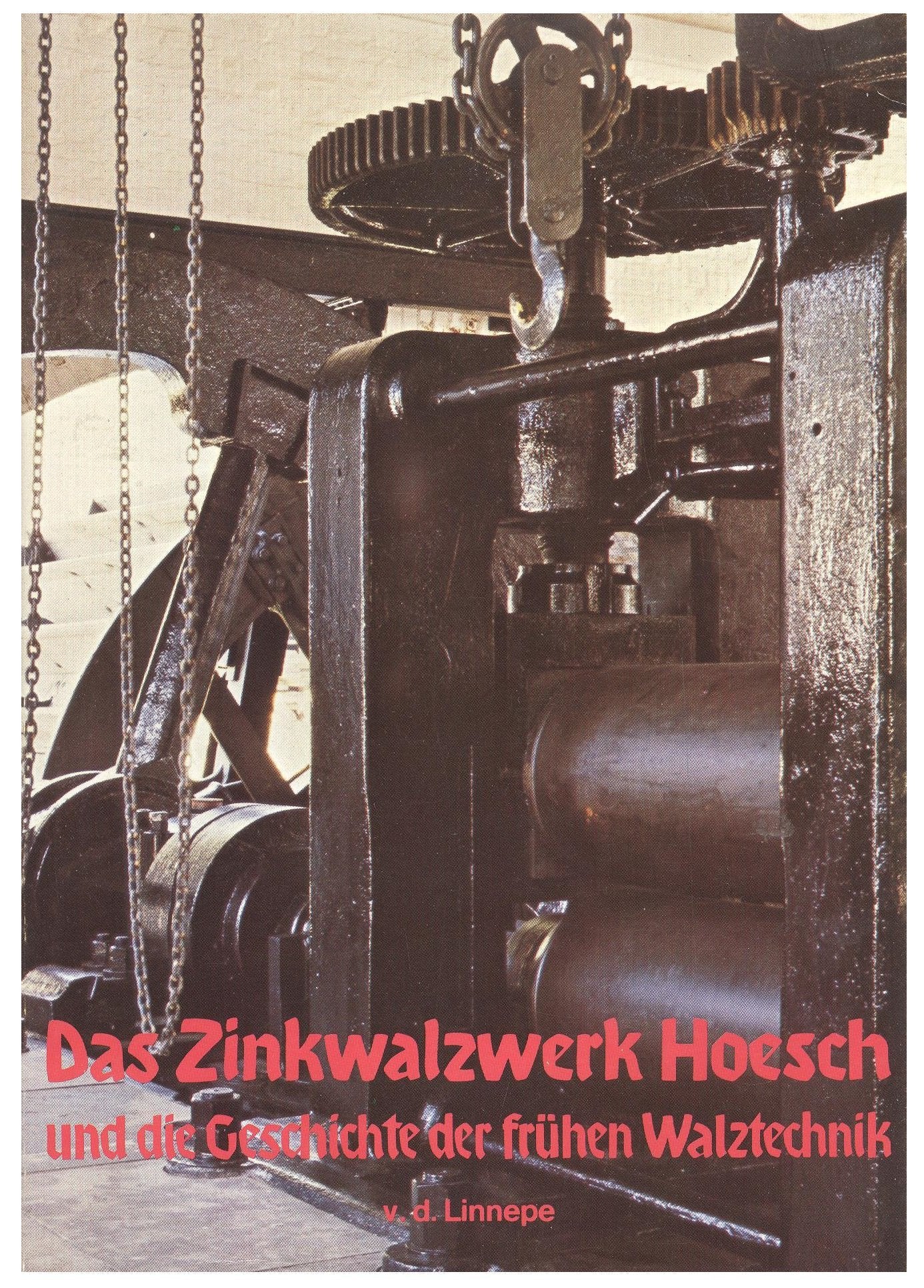 Das Zinkwalzwerk Hoesch und die Geschichte der frühen Walztechnik Books