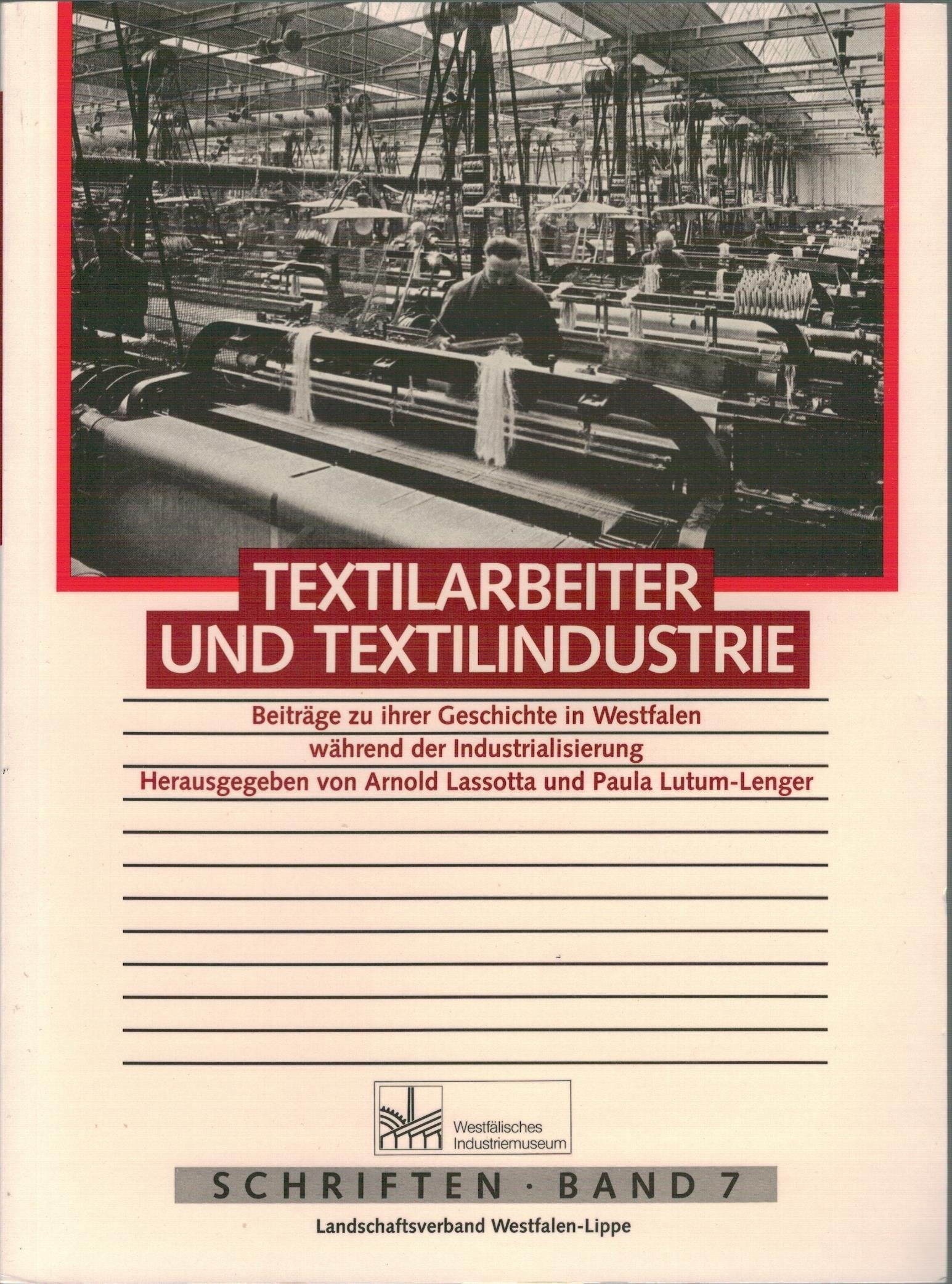 Textilarbeiter und Textilindustrie. Beiträge zu ihrer Geschichte in Westfalen während der Industrialisierung Books