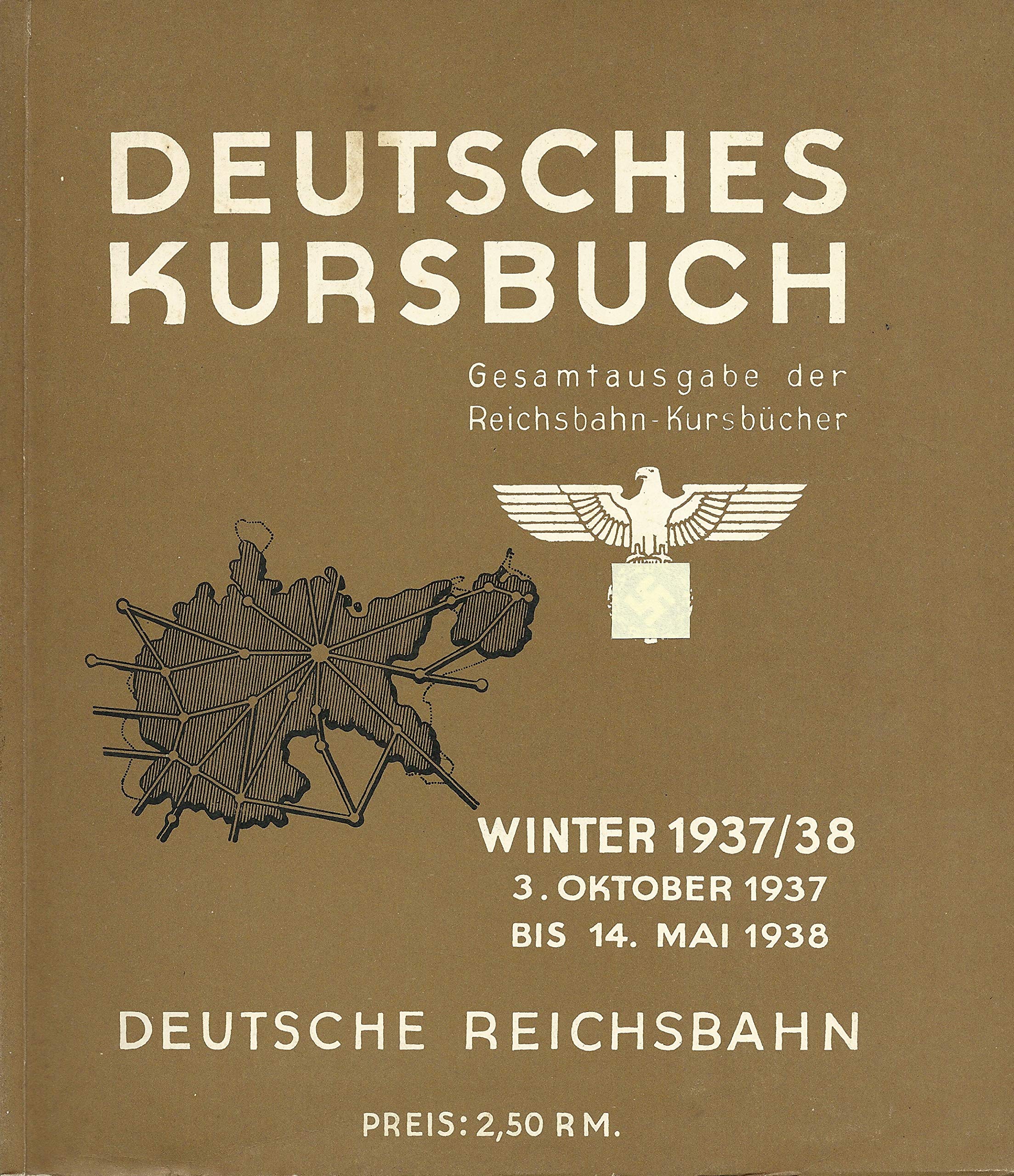 Deutsches Kursbuch Winter 1937/38: 3. Oktober 1937 bis 14. Mai 1938 Business & Technology