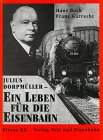 Julius Dorpmüller - Ein Leben für die Eisenbahn: Biographie - Erinnerungen - Zeittendenzen book