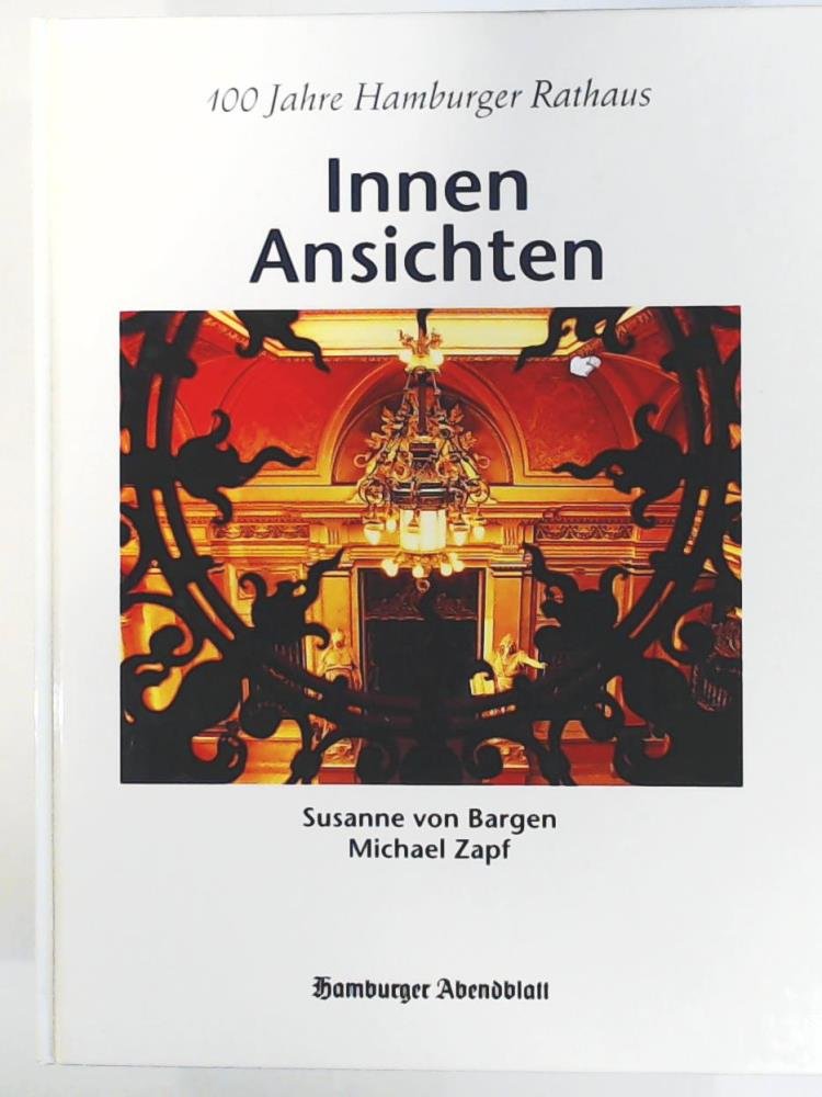 Innen Ansichten. 100 Jahre Hamburger Rathaus Film, Art & Culture