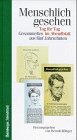 Menschlich gesehen: Tag für Tag im Abendblatt. Gesammeltes aus fünf Jahrzehnten. Eine Auswahl d. Titelseiten-Kolumne aus d. Hamburger Abendblatt Fiction Books