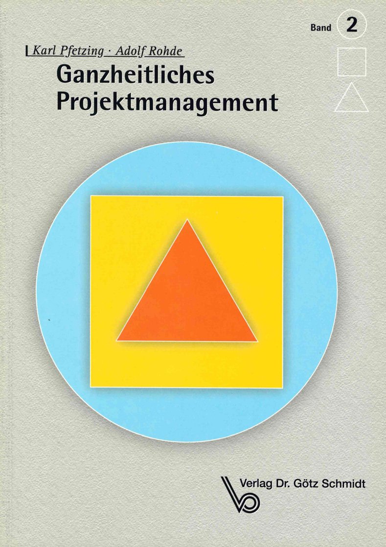 Ganzheitliches Projektmanagement (ibo Schriftenreihe) Law