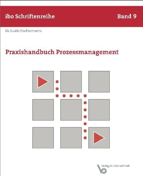 Praxishandbuch Prozessmanagement (ibo Schriftenreihe) Law