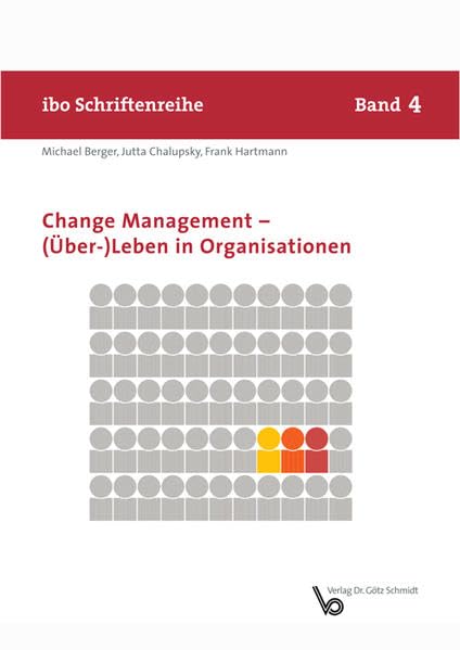 Change Management – (Über-)Leben in Organisationen (ibo Schriftenreihe) Law