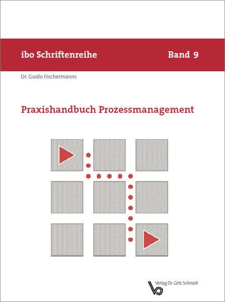 Praxishandbuch Prozessmanagement (ibo Schriftenreihe) Law