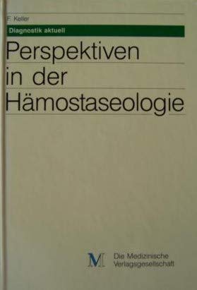Perspektiven in der Hämostaseologie - Keller Franz und Monika Barthels book