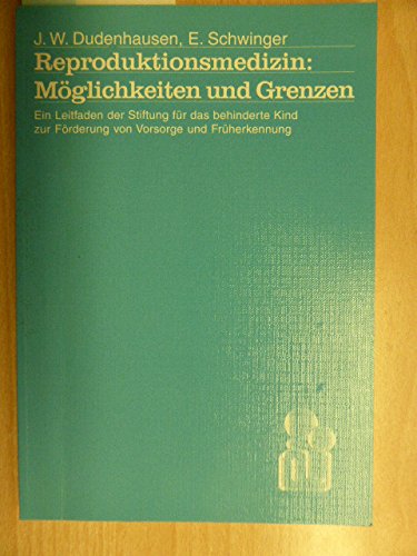 Reproduktionsmedizin: Möglichkeiten und Grenzen Medicine