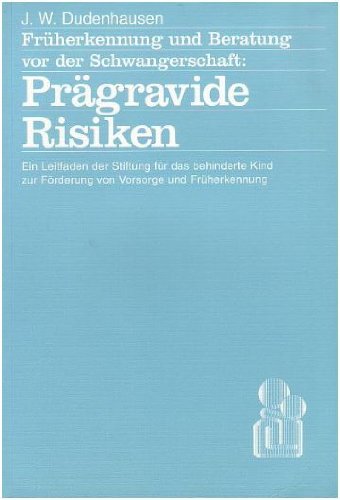 Prägravide Risiken. Früherkennung und Beratung vor der Schwangerschaft Books