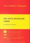 Die neue spanische GmbH. Ein Handbuch für den Praktiker Law
