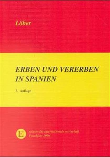 Erben und Vererben in Spanien: Die deutsch-spanische Erbrechtssituation Law