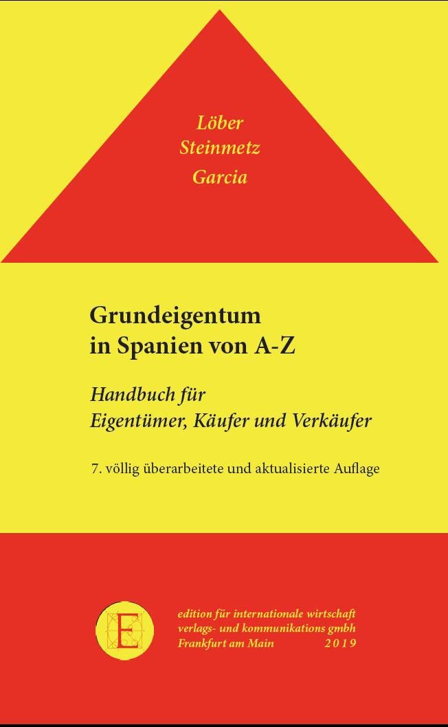 Grundeigentum in Spanien von A-Z: Handbuch für Eigentümer, Käufer und Verkäufer (Praktische Ratgeberreihe Spanien) Law