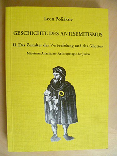 Das Zeitalter der Verteufelung und des Ghettos.. Mit einem Anhang: Zur Anthropologie der Juden, Bd 2 General education Books