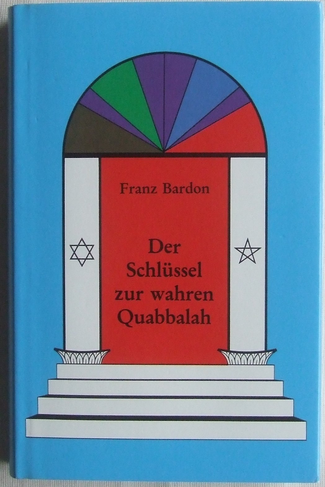 Der Schlüssel zur wahren Quabbalah Religion & Esotericism