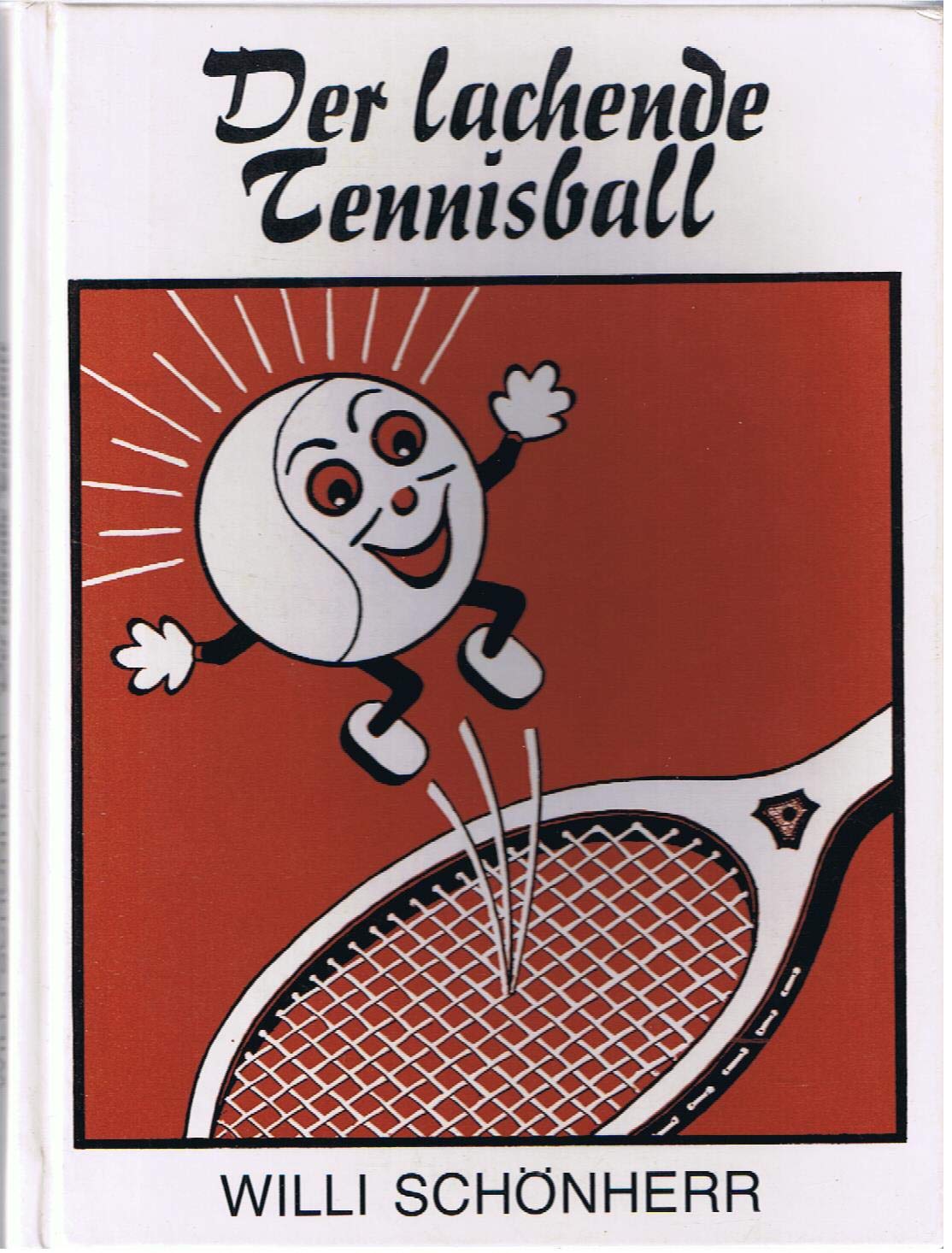 Der lachende Tennisball : eine heitere Betrachtung Books